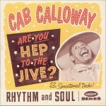 Are You Hep To The Jive, Cab Calloway